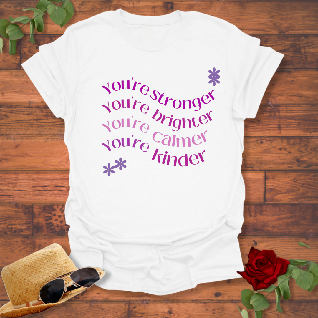 You're stronger and brighter T-shirt | Peachy Mind Unisex 100% Cotton T-Shirt