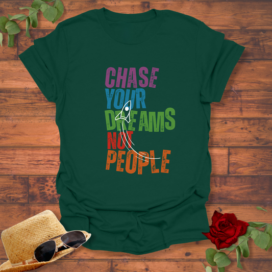 Chase Your Dreams Not People T-shirt | Peachy Mind Unisex 100% Cotton T-Shirt