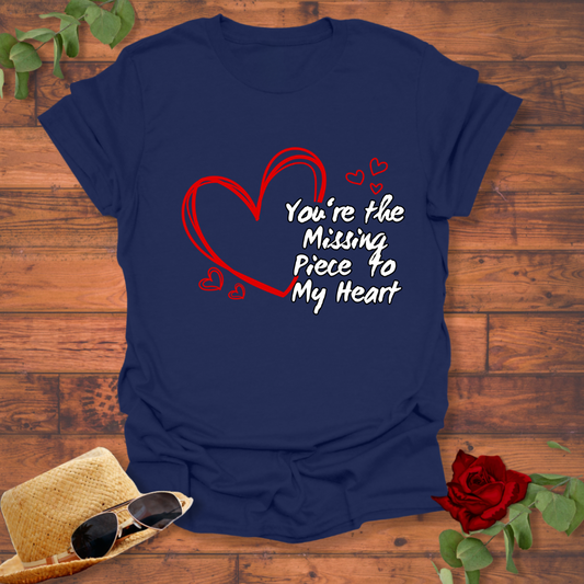 You are The Missing Piece To My Heart T-shirt | Peachy Mind Unisex 100% Cotton T-Shirt