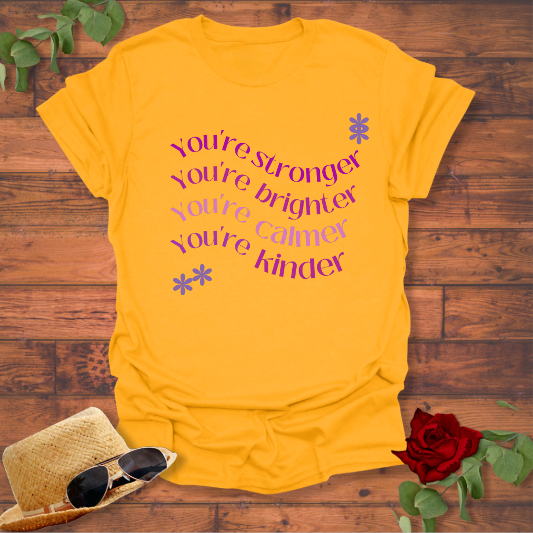 You're stronger and brighter T-shirt | Peachy Mind Unisex 100% Cotton T-Shirt