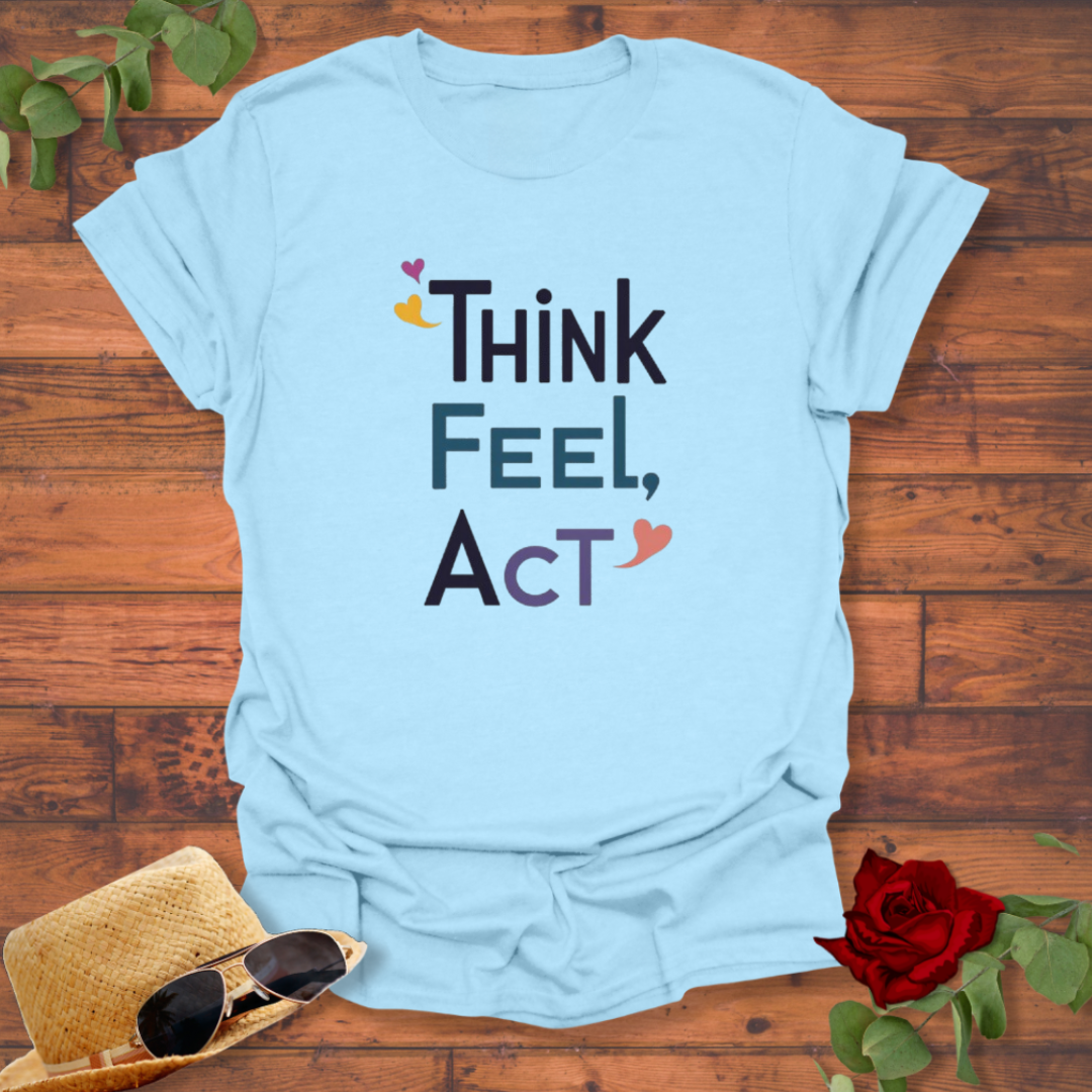 Think Feel Act T-shirt | Peachy Mind Unisex 100% Cotton T-Shirt