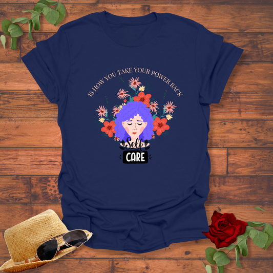 Self Care How You Take Your Power Back T-shirt | Peachy Mind Unisex 100% Cotton T-Shirt