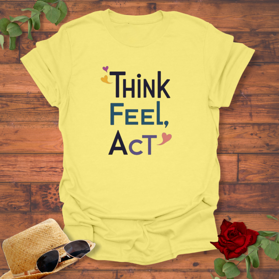 Think Feel Act T-shirt | Peachy Mind Unisex 100% Cotton T-Shirt