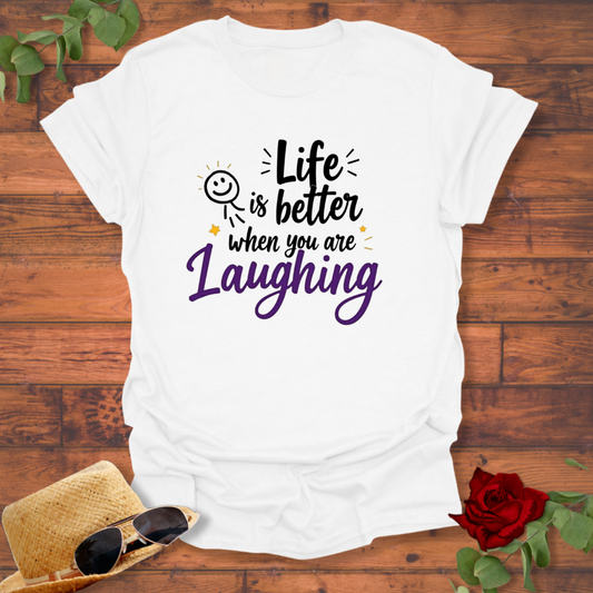 Life is Better When You are Laughing T-shirt | Peachy Mind Unisex 100% Cotton T-Shirt