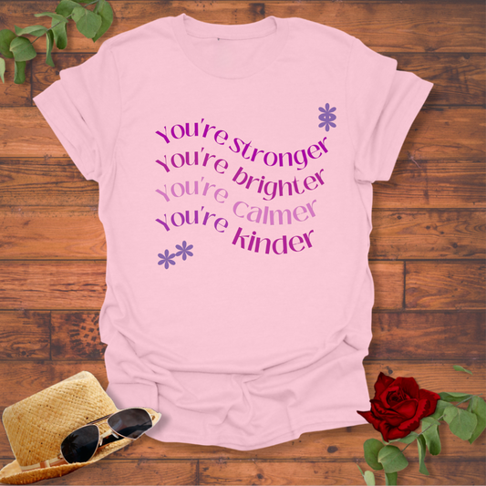 You're stronger and brighter T-shirt | Peachy Mind Unisex 100% Cotton T-Shirt