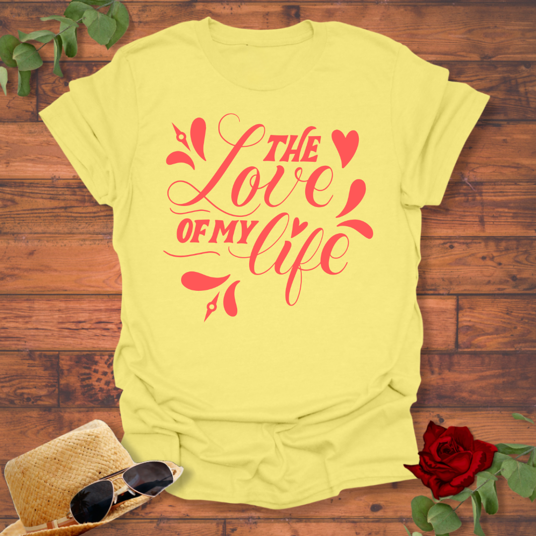 The Love Of My Life T-shirt | Peachy Mind Unisex 100% Cotton T-Shirt