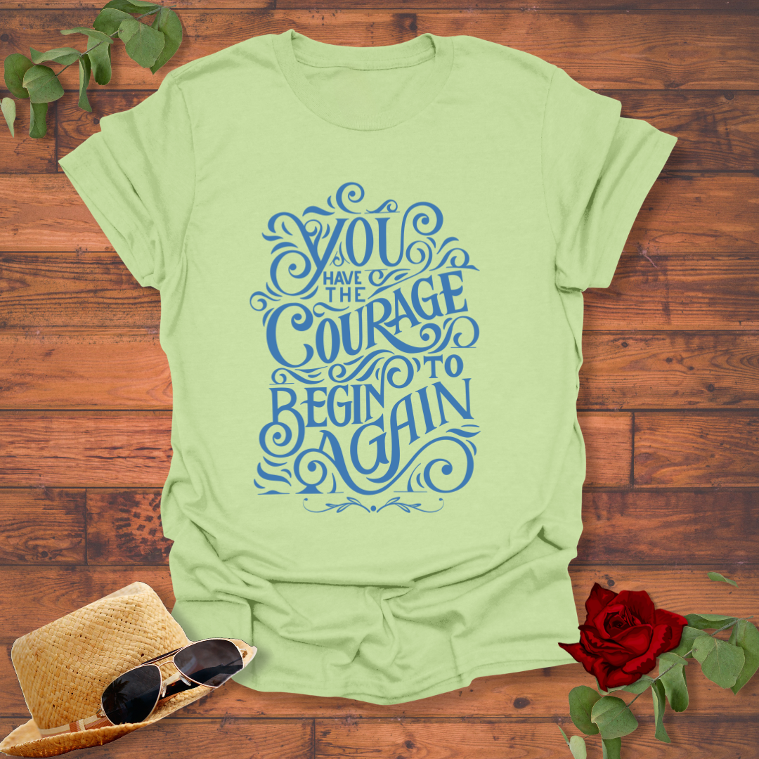 Courage To Begin Again T-shirt | Peachy Mind Unisex 100% Cotton T-Shirt