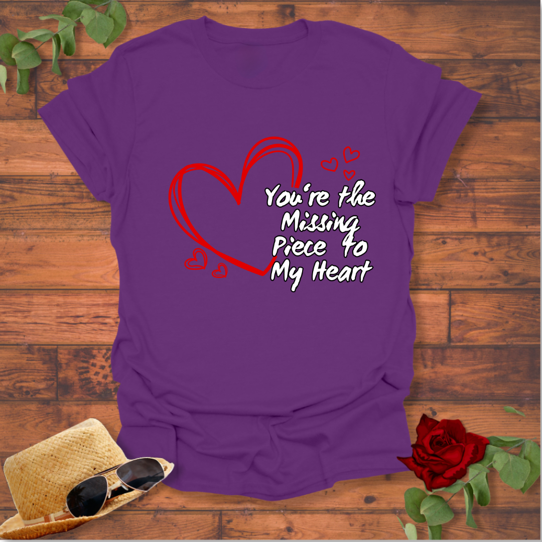 You are The Missing Piece To My Heart T-shirt | Peachy Mind Unisex 100% Cotton T-Shirt