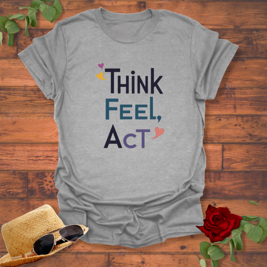Think Feel Act T-shirt | Peachy Mind Unisex 100% Cotton T-Shirt