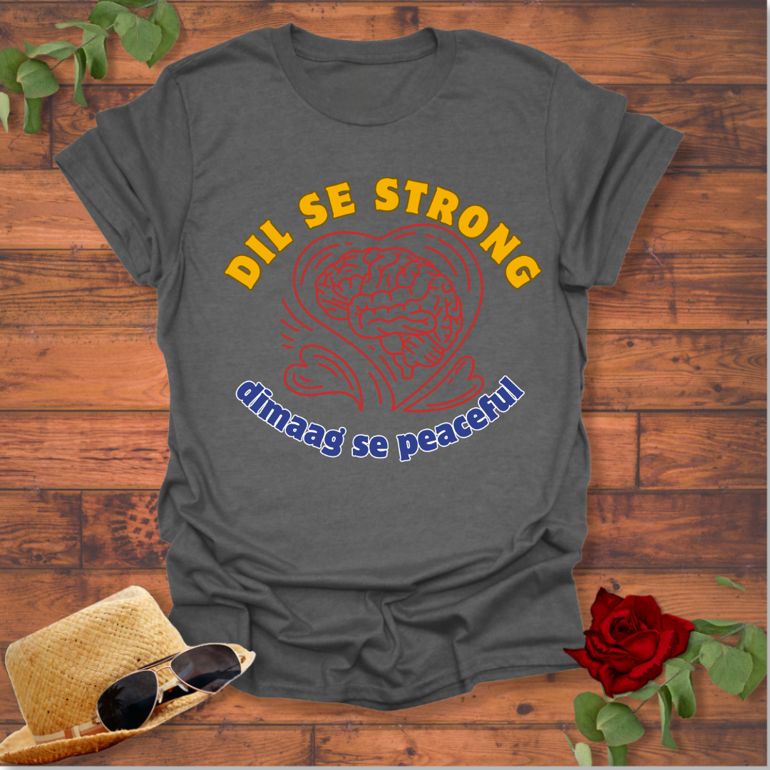 Dil Se Strong T-shirt | Peachy Mind Unisex 100% Cotton T-Shirt