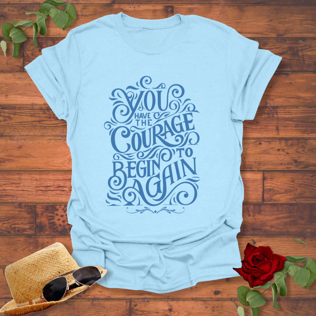 Courage To Begin Again T-shirt | Peachy Mind Unisex 100% Cotton T-Shirt