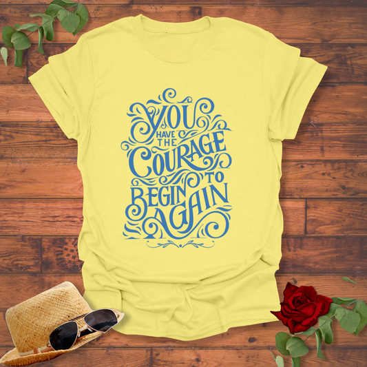 Courage To Begin Again T-shirt | Peachy Mind Unisex 100% Cotton T-Shirt