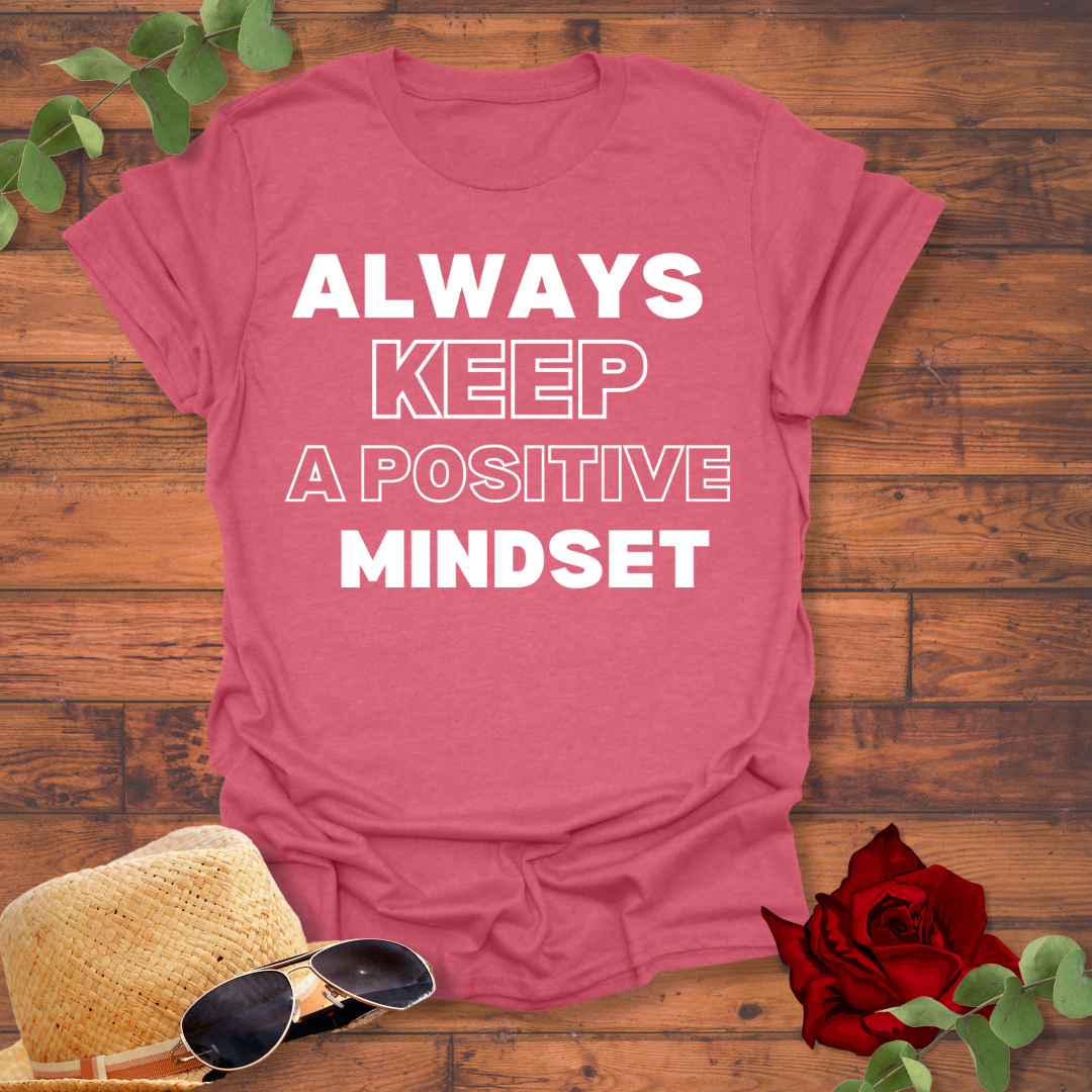 Always Keep Positive Mindset T-shirt | Peachy Mind Unisex 100% Cotton T-Shirt