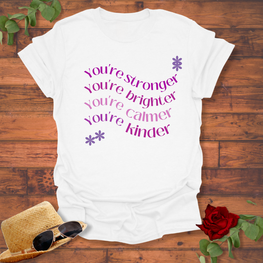 You're stronger and brighter T-shirt | Peachy Mind Unisex 100% Cotton T-Shirt