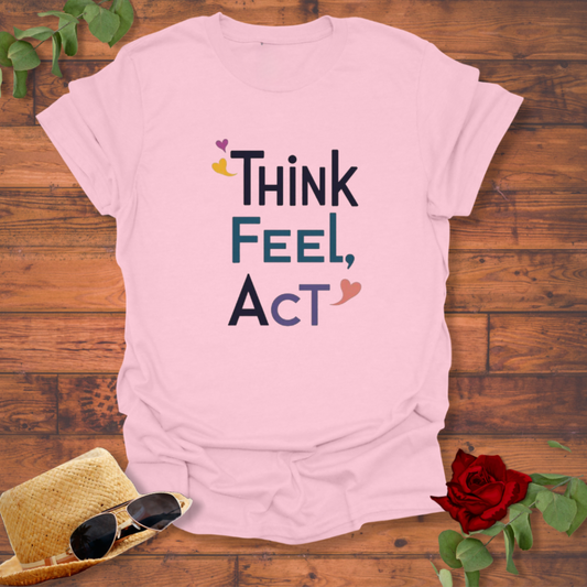 Think Feel Act T-shirt | Peachy Mind Unisex 100% Cotton T-Shirt