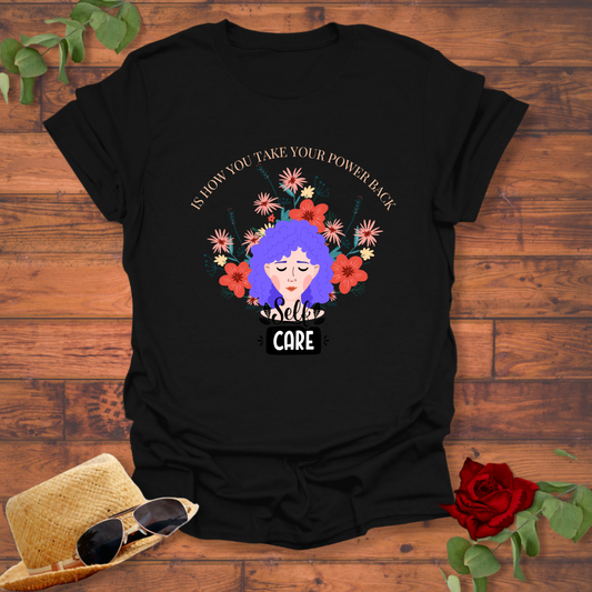 Self Care How You Take Your Power Back T-shirt | Peachy Mind Unisex 100% Cotton T-Shirt