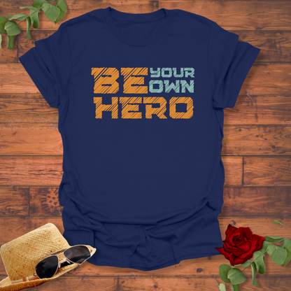 Be Your Own Hero T-shirt | Peachy Mind Unisex 100% Cotton T-Shirt