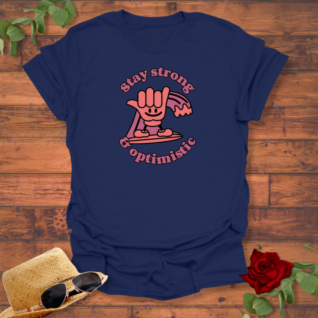 Stay Strong and Optimistic T-shirt | Peachy Mind Unisex 100% Cotton T-Shirt