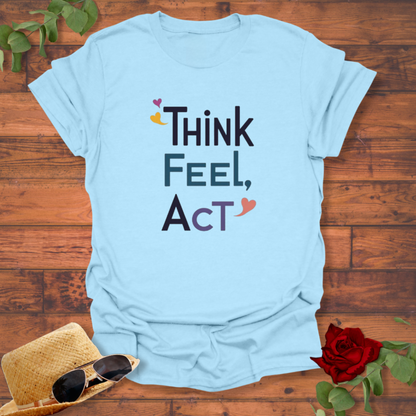 Think Feel Act T-shirt | Peachy Mind Unisex 100% Cotton T-Shirt