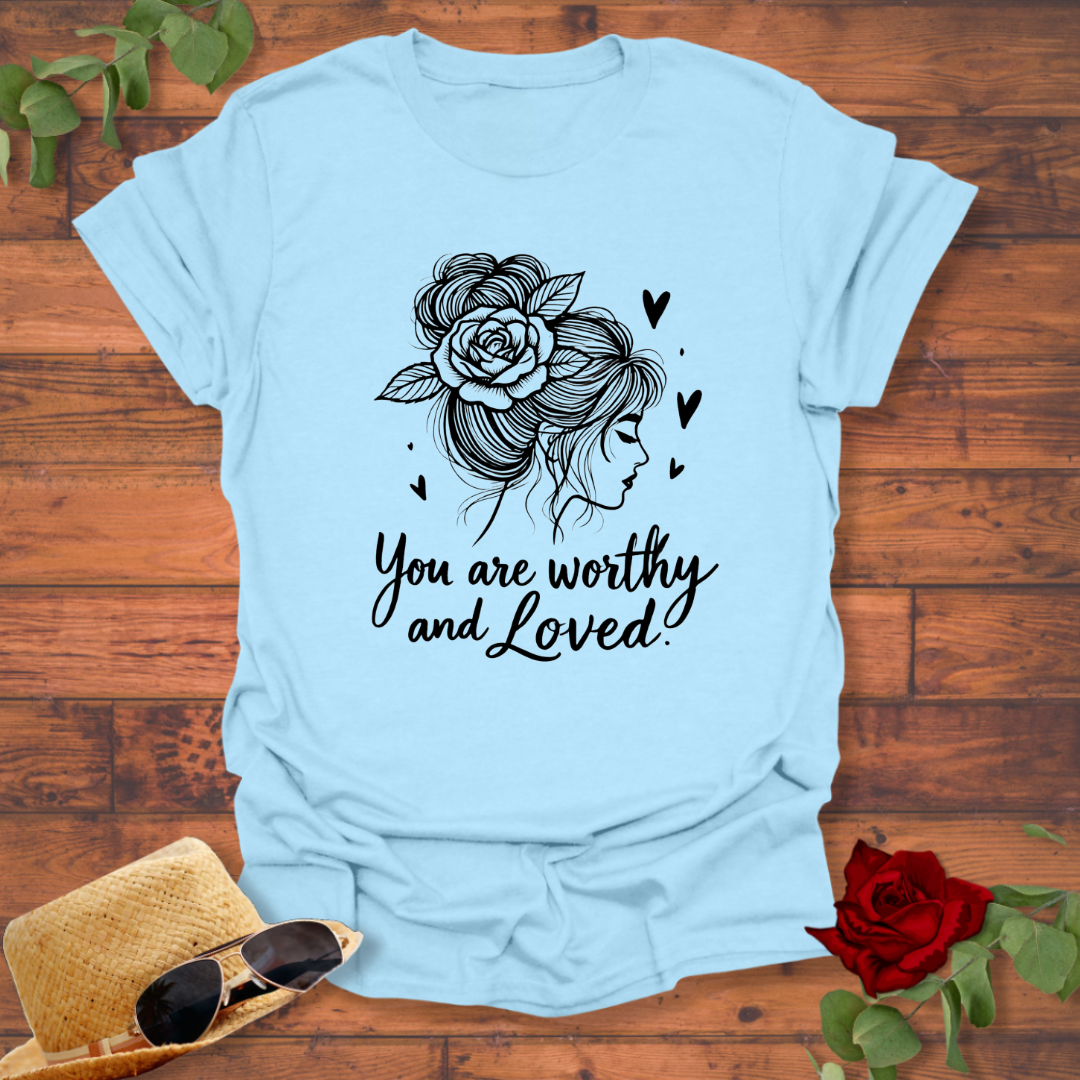 You Are Worthy and Loved T-shirt | Peachy Mind Unisex 100% Cotton T-Shirt