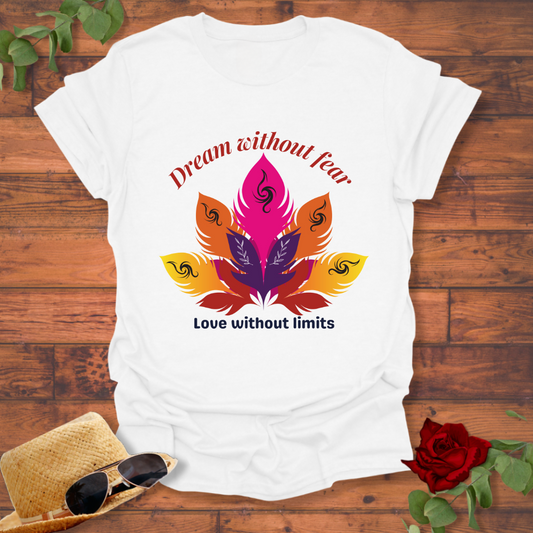 Dream Without Fear T-shirt | Love Without Limits T-shirt | Peachy Mind Unisex 100% Cotton T-Shirt