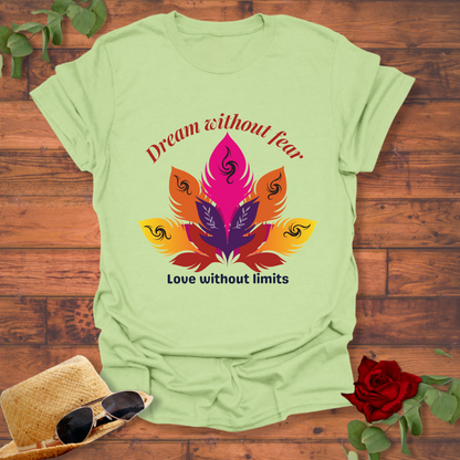 Dream Without Fear T-shirt | Love Without Limits T-shirt | Peachy Mind Unisex 100% Cotton T-Shirt