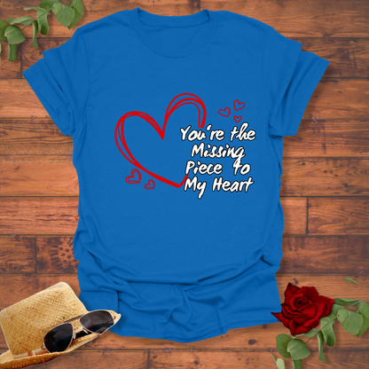 You are The Missing Piece To My Heart T-shirt | Peachy Mind Unisex 100% Cotton T-Shirt