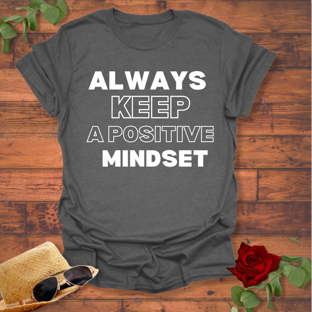 Always Keep Positive Mindset T-shirt | Peachy Mind Unisex 100% Cotton T-Shirt
