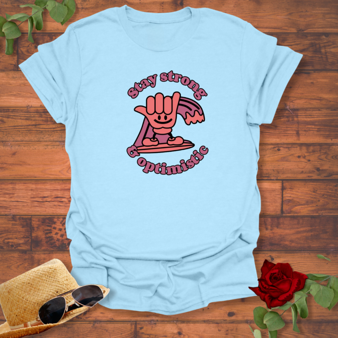 Stay Strong and Optimistic T-shirt | Peachy Mind Unisex 100% Cotton T-Shirt