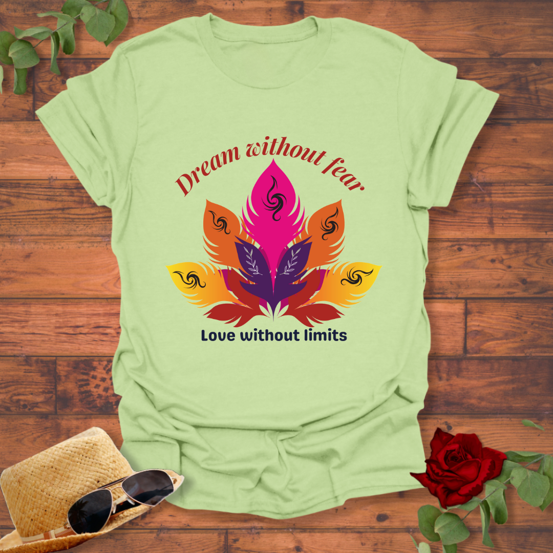 Dream Without Fear T-shirt | Love Without Limits T-shirt | Peachy Mind Unisex 100% Cotton T-Shirt