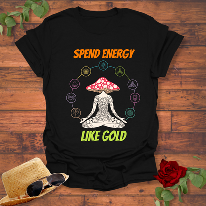 Spend Energy Like Gold T-shirt | Peachy Mind Unisex 100% Cotton T-Shirt