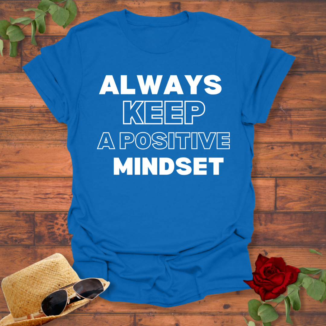 Always Keep Positive Mindset T-shirt | Peachy Mind Unisex 100% Cotton T-Shirt