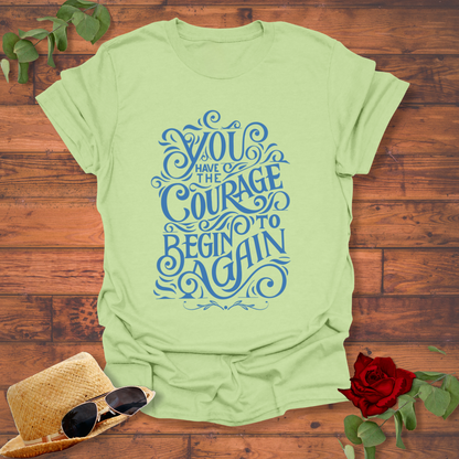 Courage To Begin Again T-shirt | Peachy Mind Unisex 100% Cotton T-Shirt