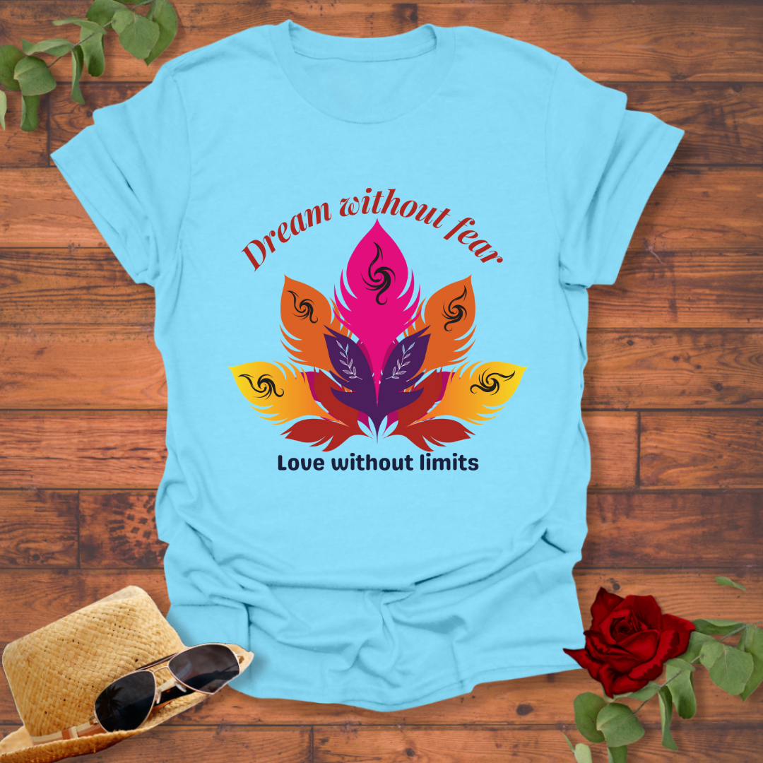 Dream Without Fear T-shirt | Love Without Limits T-shirt | Peachy Mind Unisex 100% Cotton T-Shirt