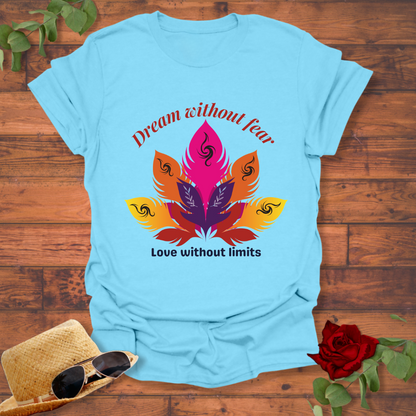 Dream Without Fear T-shirt | Love Without Limits T-shirt | Peachy Mind Unisex 100% Cotton T-Shirt