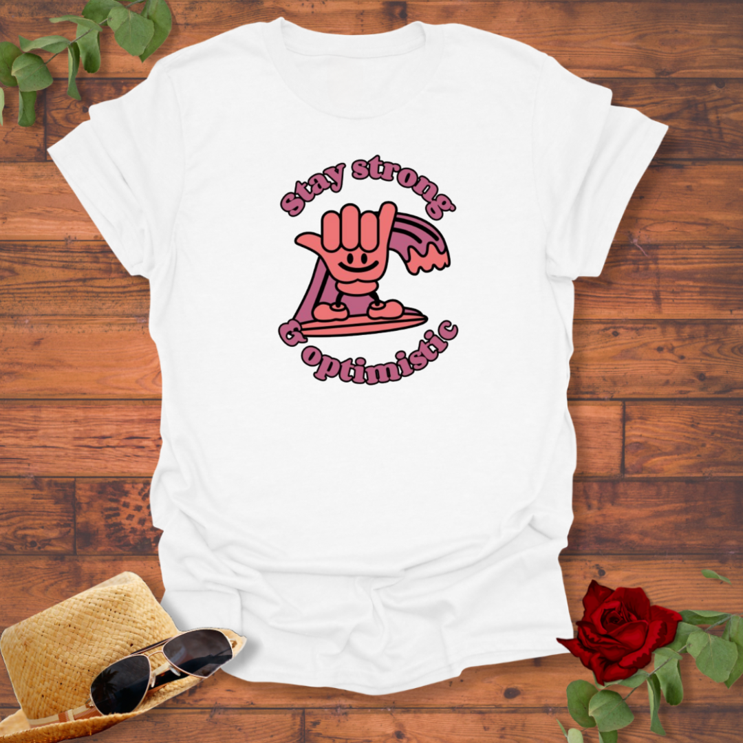 Stay Strong and Optimistic T-shirt | Peachy Mind Unisex 100% Cotton T-Shirt