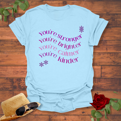 You're stronger and brighter T-shirt | Peachy Mind Unisex 100% Cotton T-Shirt