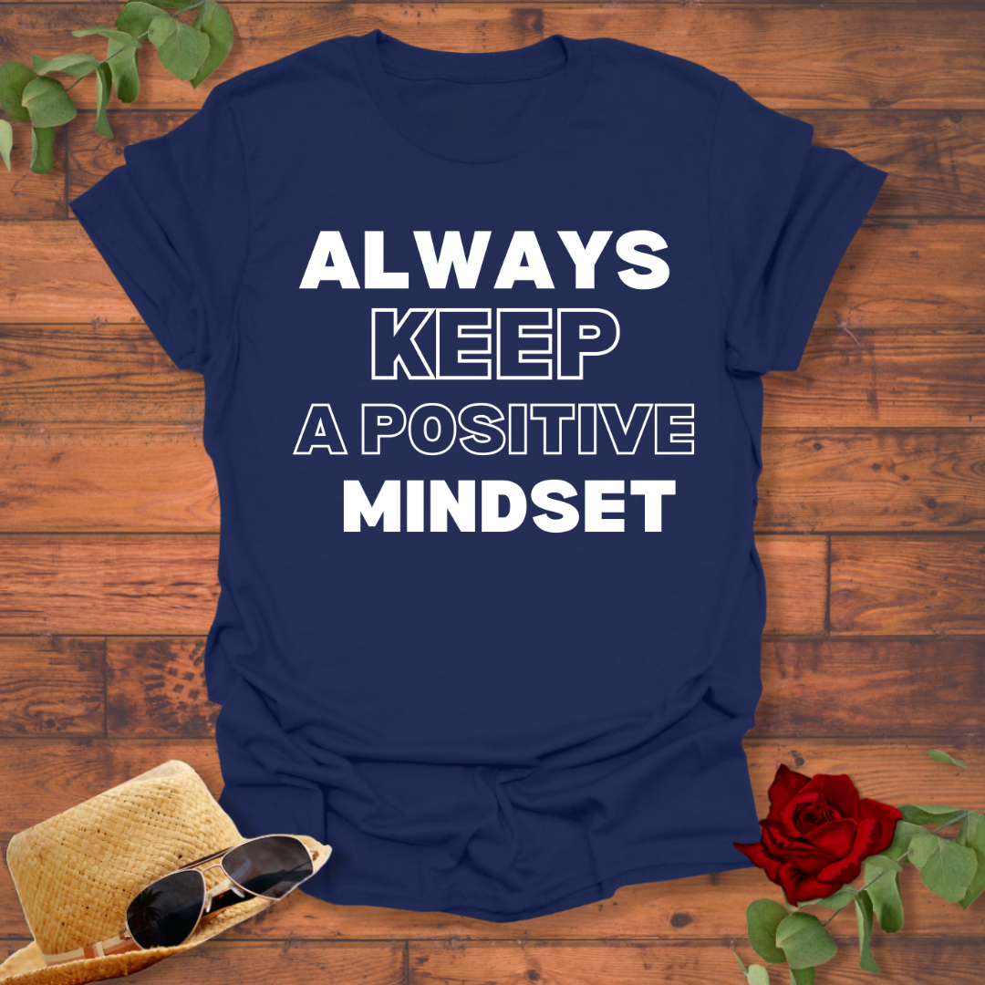 Always Keep Positive Mindset T-shirt | Peachy Mind Unisex 100% Cotton T-Shirt