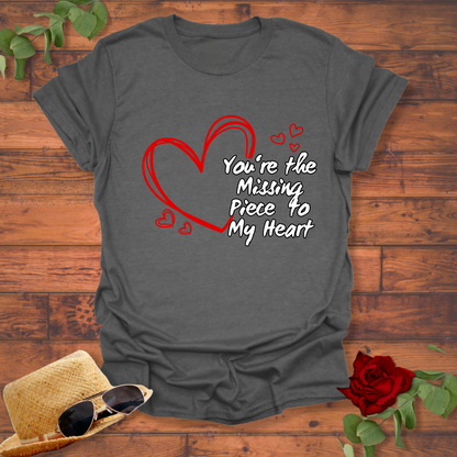 You are The Missing Piece To My Heart T-shirt | Peachy Mind Unisex 100% Cotton T-Shirt