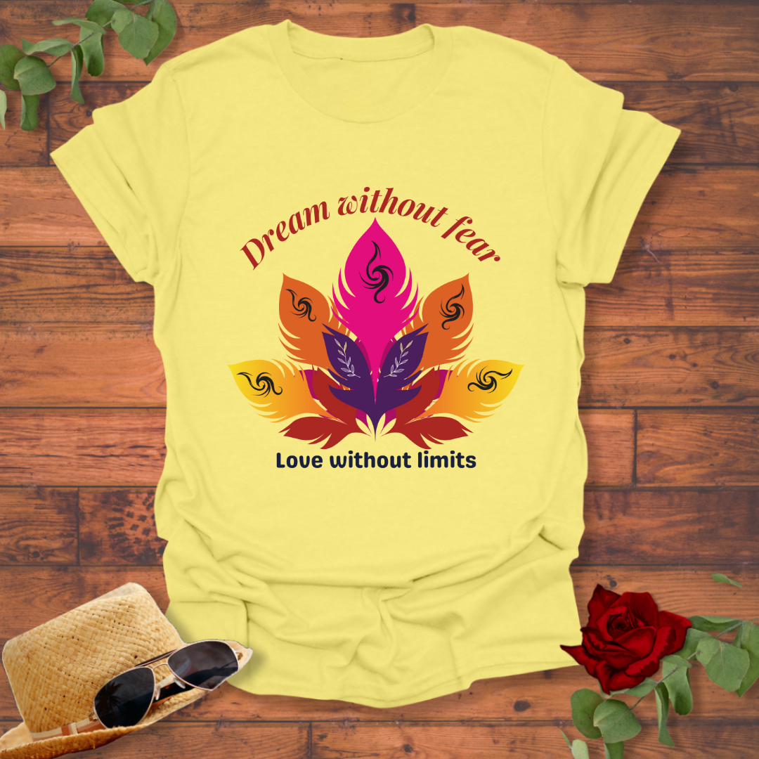 Dream Without Fear T-shirt | Love Without Limits T-shirt | Peachy Mind Unisex 100% Cotton T-Shirt