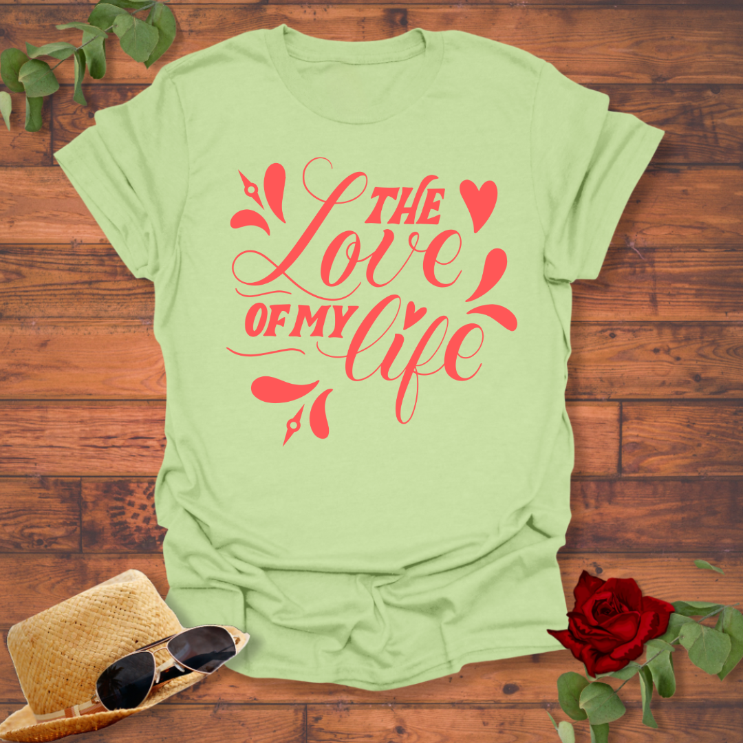 The Love Of My Life  T-shirt | Peachy Mind Unisex 100% Cotton T-Shirt