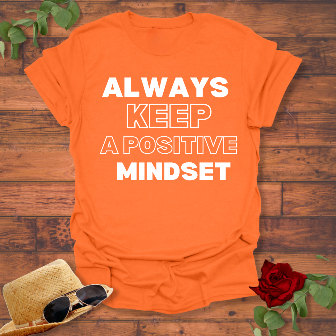 Always Keep Positive Mindset T-shirt | Peachy Mind Unisex 100% Cotton T-Shirt