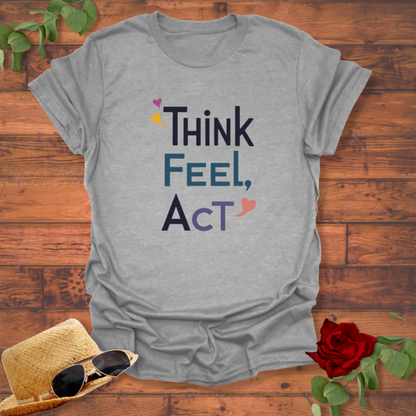 Think Feel Act T-shirt | Peachy Mind Unisex 100% Cotton T-Shirt