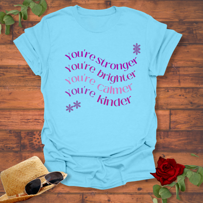 You're stronger and brighter T-shirt | Peachy Mind Unisex 100% Cotton T-Shirt