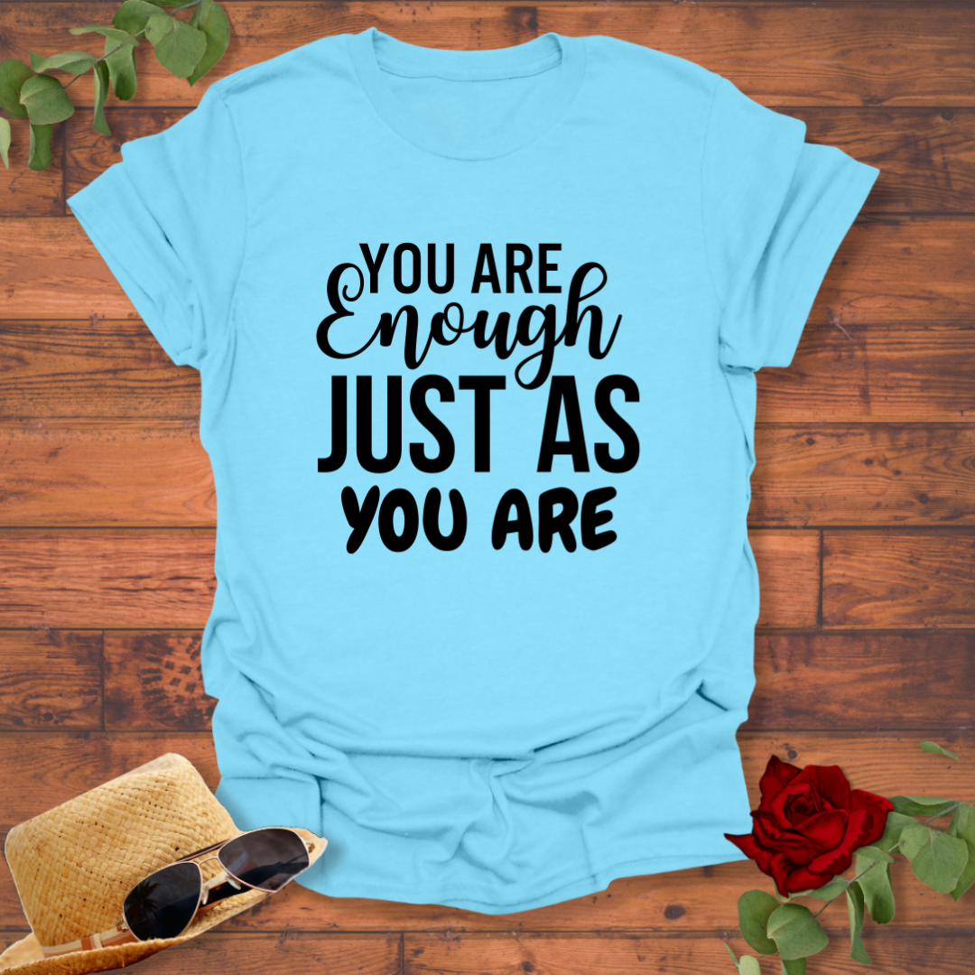 You Are Enough Just As You Are T-shirt | Peachy Mind Unisex 100% Cotton T-Shirt