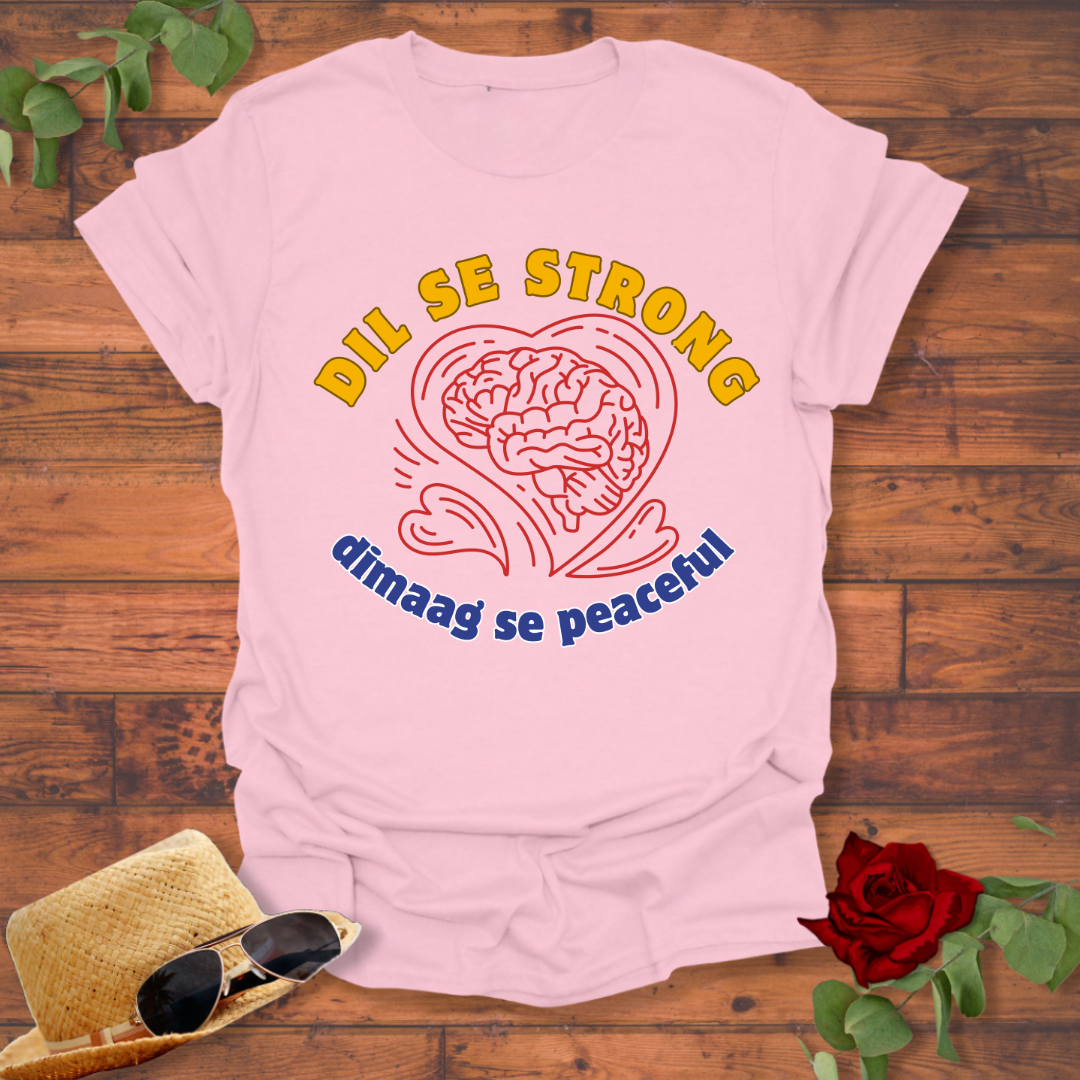 Dil Se Strong T-shirt | Peachy Mind Unisex 100% Cotton T-Shirt