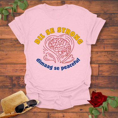 Dil Se Strong T-shirt | Peachy Mind Unisex 100% Cotton T-Shirt