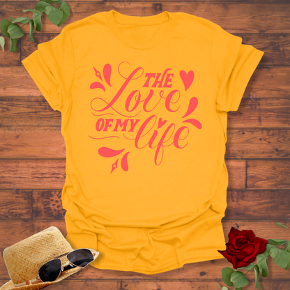 The Love Of My Life  T-shirt | Peachy Mind Unisex 100% Cotton T-Shirt