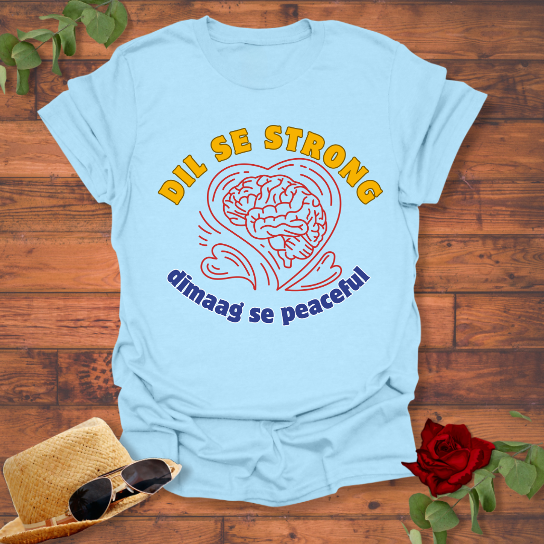 Dil Se Strong T-shirt | Peachy Mind Unisex 100% Cotton T-Shirt
