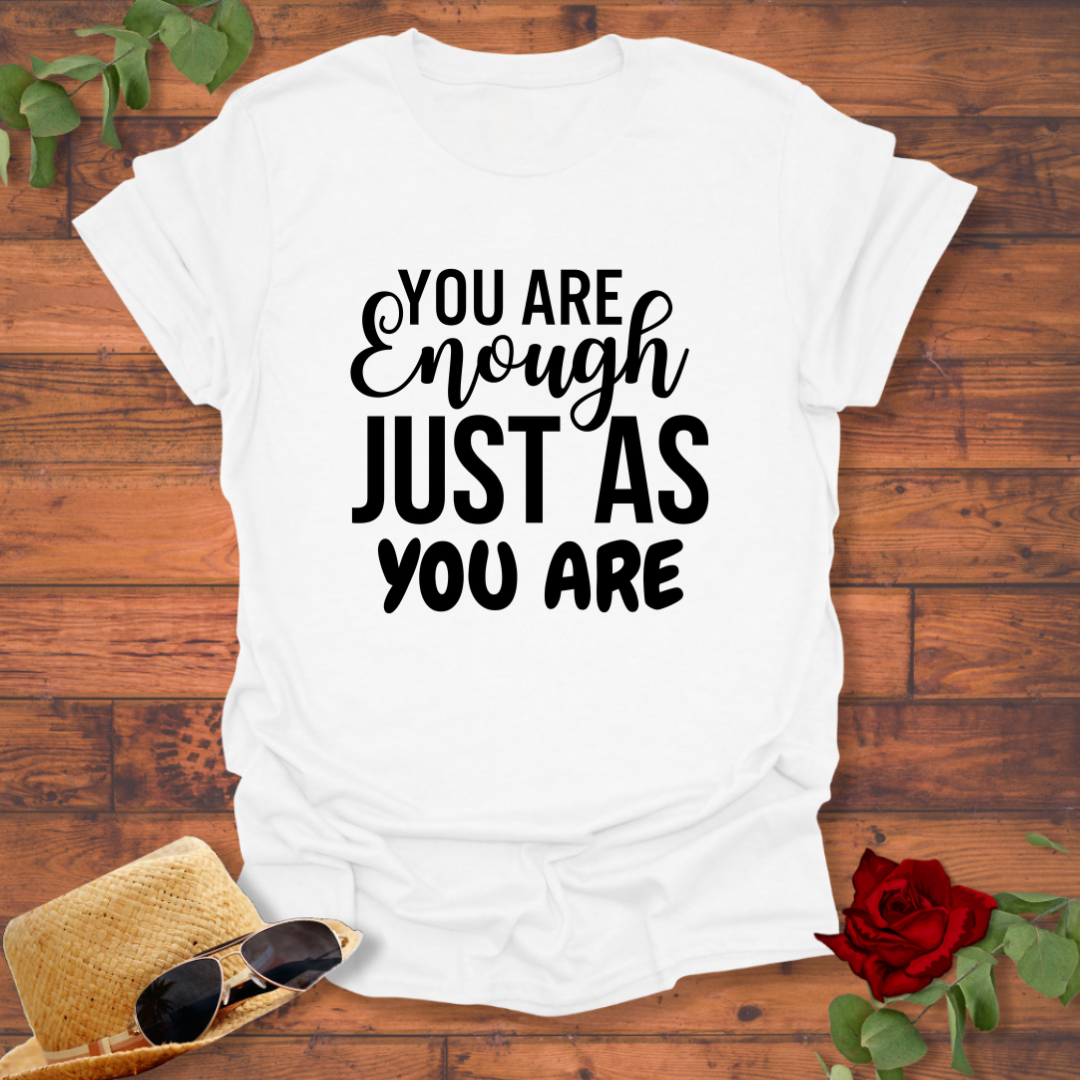 You Are Enough Just As You Are T-shirt | Peachy Mind Unisex 100% Cotton T-Shirt